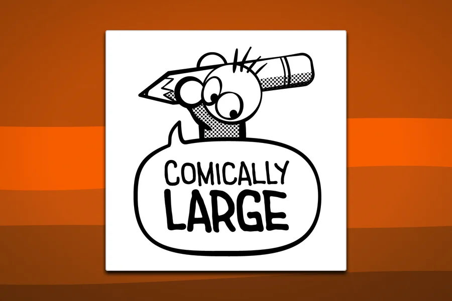 Comically Large — Every drawing left the room twice